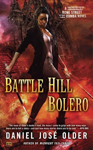 Battle Hill Bolero (Bone Street Rumba #3) by Daniel José Older