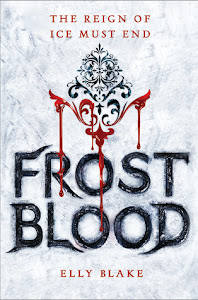 Frostblood (Frostblood Saga #1) by Elly Blake