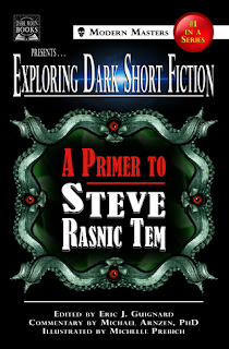 Exploring Dark Short Fiction #1: A Primer to Steve Rasnic Tem edited by Eric J. Guignard