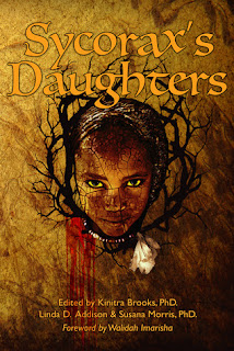 Sycorax's Daughters by Kinitra Brooks (Editor), Linda D. Addison (Editor), Susana Morris, PhD (Editor) 