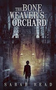 The Bone Weaver's Orchard by Sarah Read