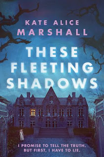 These Fleeting Shadows by Kate Alice Marshall