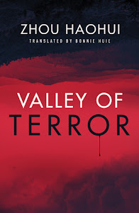 Valley of Terror by Zhou HaoHui, Bonnie Huie (Translation) 