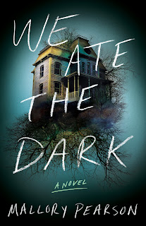 We Ate the Dark by Mallory Pearson